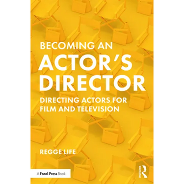 Becoming an Actor's Director: Directing Actors for Film and Television