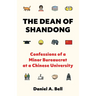 The Dean of Shandong: Confessions of a Minor Bureaucrat at a Chinese University