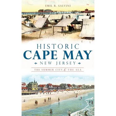 Historic Cape May, New Jersey: The Summer City by the Sea
