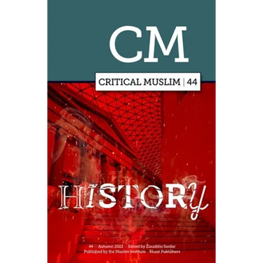 Critical Muslim 44: History