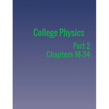 College Physics: Part 2
