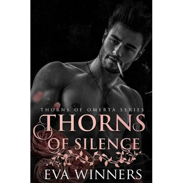Thorns of Silence: A Dark Mafia Romance