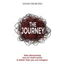The Journey: Why discovering love on God's terms is better than you could imagine
