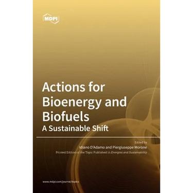 Actions for Bioenergy and Biofuels: A Sustainable Shift