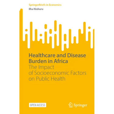Healthcare and Disease Burden in Africa: The Impact of Socioeconomic Factors on Public Health
