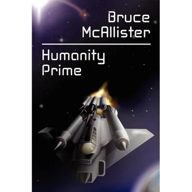 Humanity Prime: A Science Fiction Novel