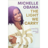 The Light We Carry: Overcoming in Uncertain Times