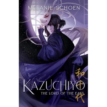 Kazuchiyo: Lord of the East