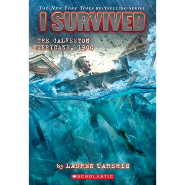 I Survived the Galveston Hurricane, 1900 (I Survived #21): Volume 21