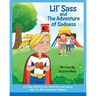 Lil' Sass and The Adventure of Sadness: Lil' Sass Explores her Emotions and Learns that it's OK to Express Sadness