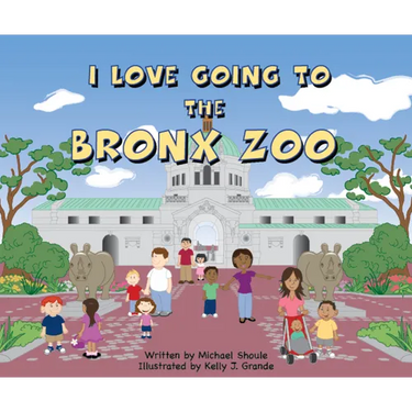 I Love Going to the Bronx Zoo