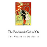 The Patchwork Girl of Oz: The Wizard of Oz Series