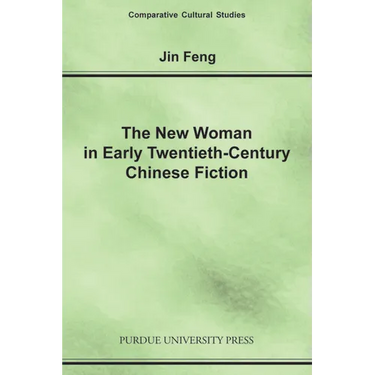 New Woman in Early Twentieth-Century Chinese Fiction