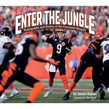 Enter the Jungle: Photographs and History of the Cincinnati Bengals