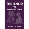 The Aeneid for Boys and Girls (Yesterday's Classics)