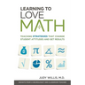 Learning to Love Math: Teaching Strategies That Change Student Attitudes and Get Results
