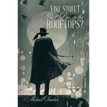 Vine Street: What Lies on The Rooftops?
