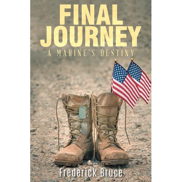 Final Journey: A Marine's Destiny - revised