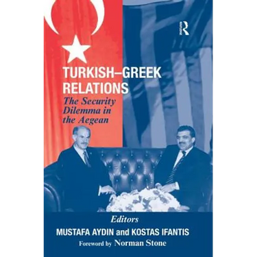 Turkish-Greek Relations: The Security Dilemma in the Aegean