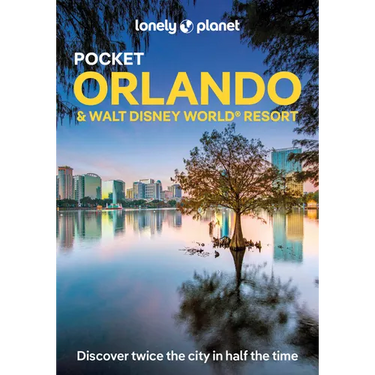 Lonely Planet Pocket Orlando & Walt Disney World (R) Resort