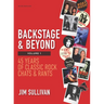 Backstage & Beyond Volume 1: 45 Years of Classic Rock Chats & Rants