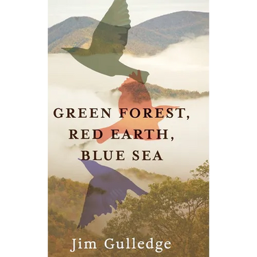 Green Forest, Red Earth, Blue Sea