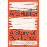 Arts Hustler: A Story of Resilience