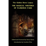 The Magical Writings of Florence Farr: The Golden Dawn Legacy Vol. 1