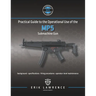 Practical Guide to the Operational Use of the MP5 Submachine Gun