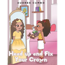 Head up and Fix Your Crown