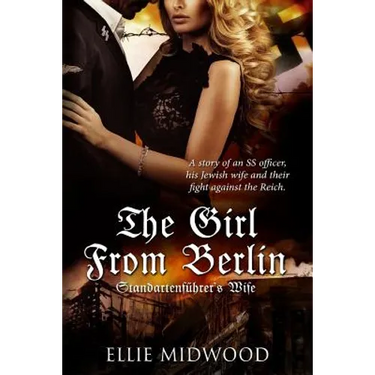 The Girl from Berlin: Standartenfuhrer's Wife