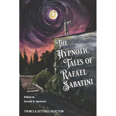 The Hypnotic Tales of Rafael Sabatini