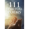 111 Spiritual Poems