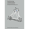 Facilitating Collaboration: Notes on Facilitation for Experienced Collaborators