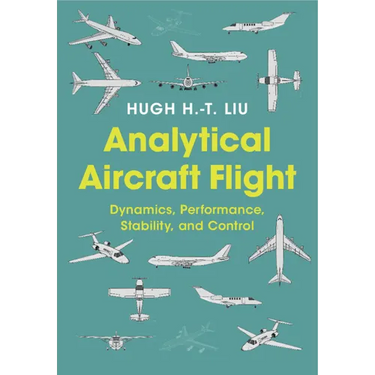 Analytical Aircraft Flight: Dynamics, Performance, Stability, and Control