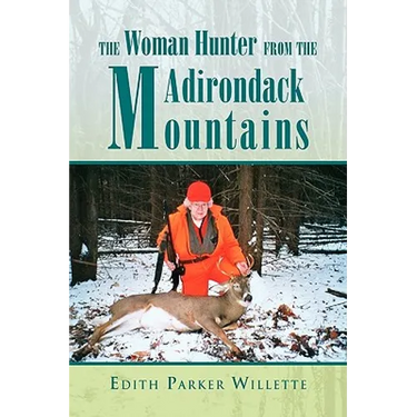 The Woman Hunter from the Adirondack Mountains