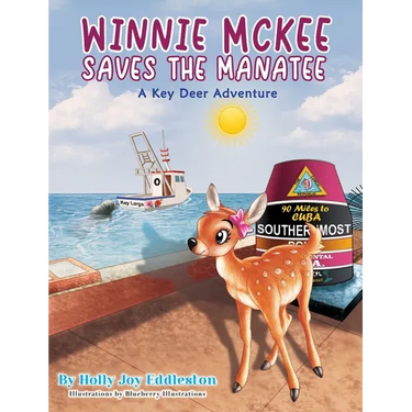 WINNIE MCKEE SAVES THE MANATEE ( A Key Deer Adventure)
