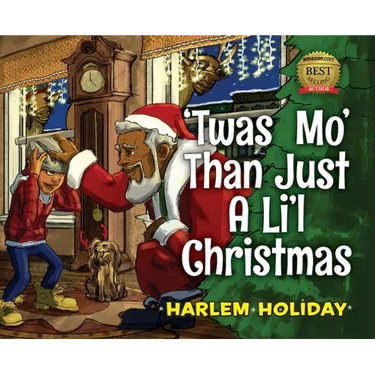 'Twas Mo' Than Just a Li'l Christmas