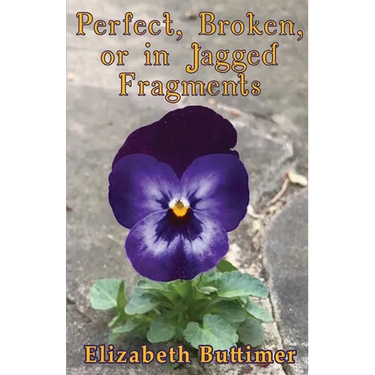 Perfect, Broken or in Jagged Fragments