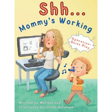 Shh... Mommy's Working: Operation: Quiet Play