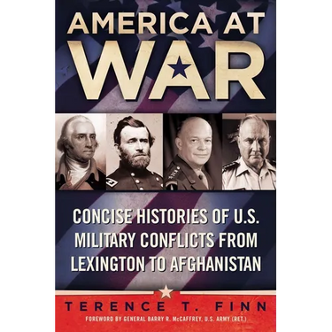 America at War: Concise Histories of U.S. Military Conflicts From Lexington to Afghanistan