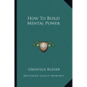 How To Build Mental Power