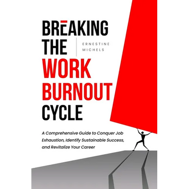 Breaking The Work Burnout Cycle
