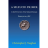 A Seleucid Primer: A Brief Overview of the Seleucid Dynasty
