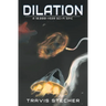 Dilation: A 10,000-Year Sci-Fi Epic