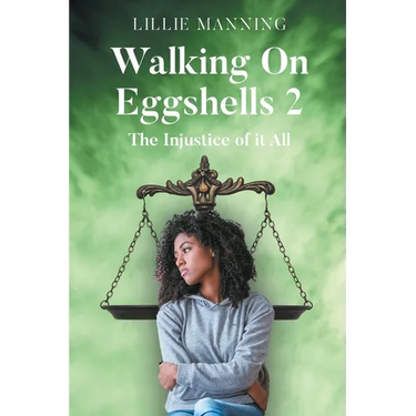 Walking on Eggshells 2: The Injustice of it All
