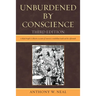 Unburdened by Conscience: A Black People's Collective Account of America's Ante-Bellum South and the Aftermath