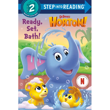Ready, Set, Bath! (Dr. Seuss's Horton!)