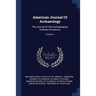 American Journal Of Archaeology: The Journal Of The Archaeological Institute Of America; Volume 7