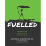 Fuelled: Transform Your Body Enhance Your Energy Supercharge Your Life
